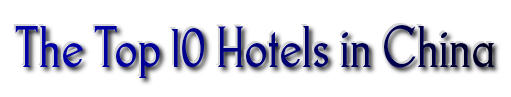 top 10 hotels in china header
